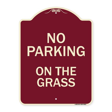 Signmission Designer Series-No Parking On The Grass Burgungy Heavy-Gauge Aluminum, 24" x 18", BU-1824-9823 A-DES-BU-1824-9823
